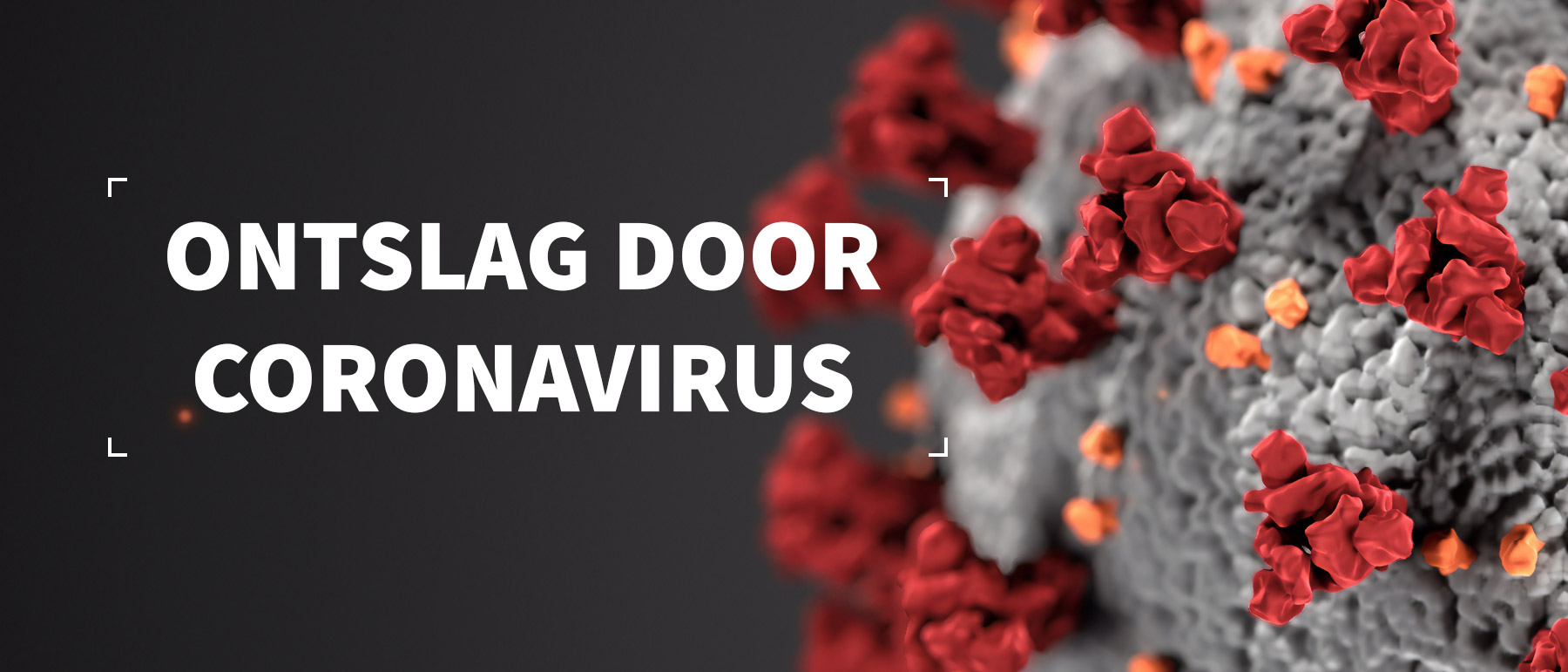 Dreigend ontslag door het coronavirus (COVID-19)