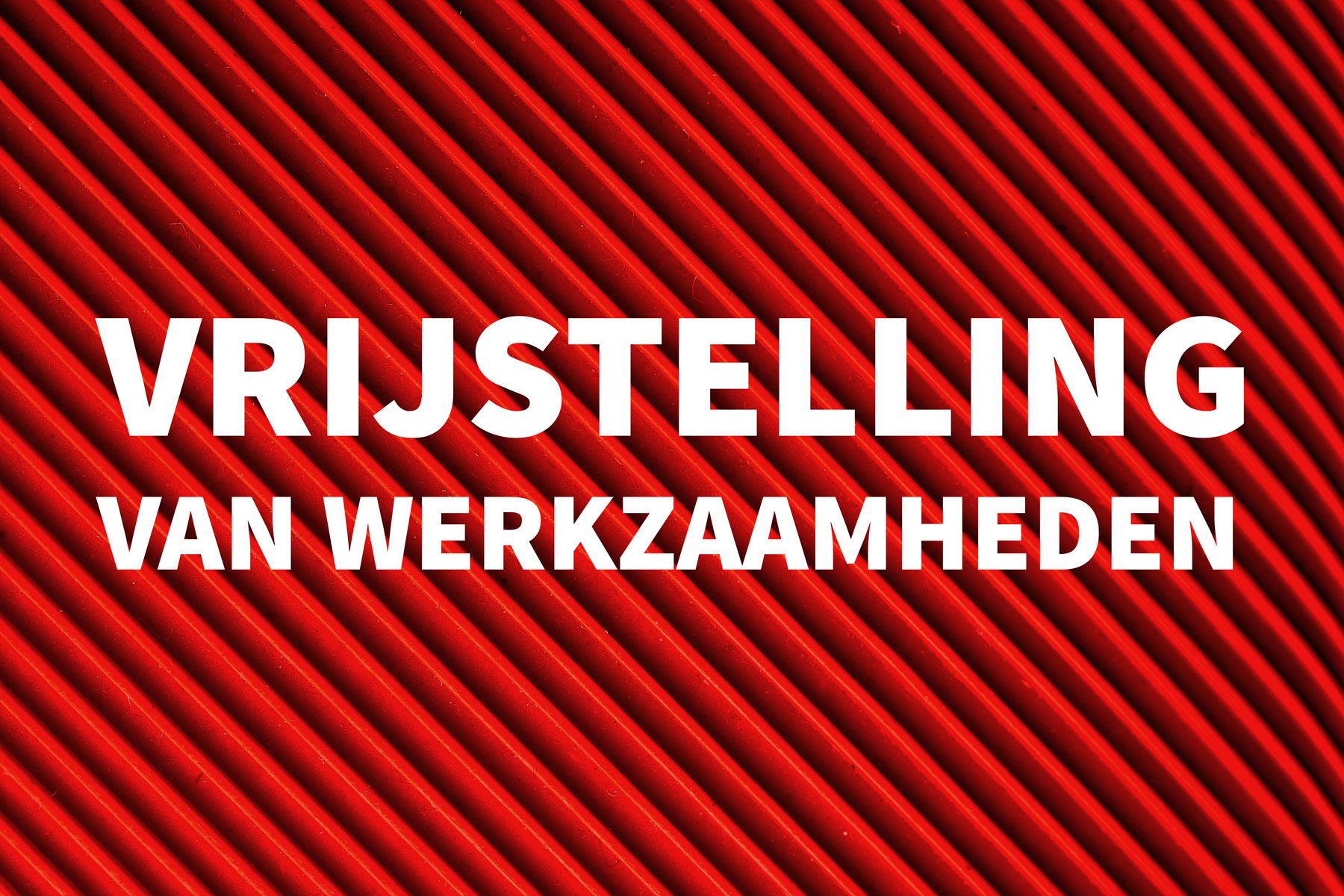 Vrijstelling van werkzaamheden